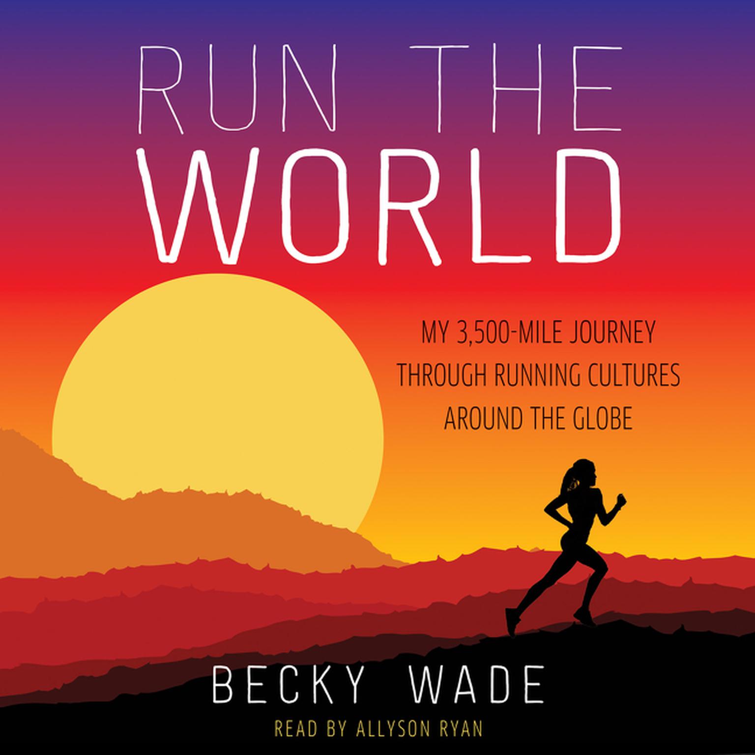 Run the World Audiobook Listen Instantly!