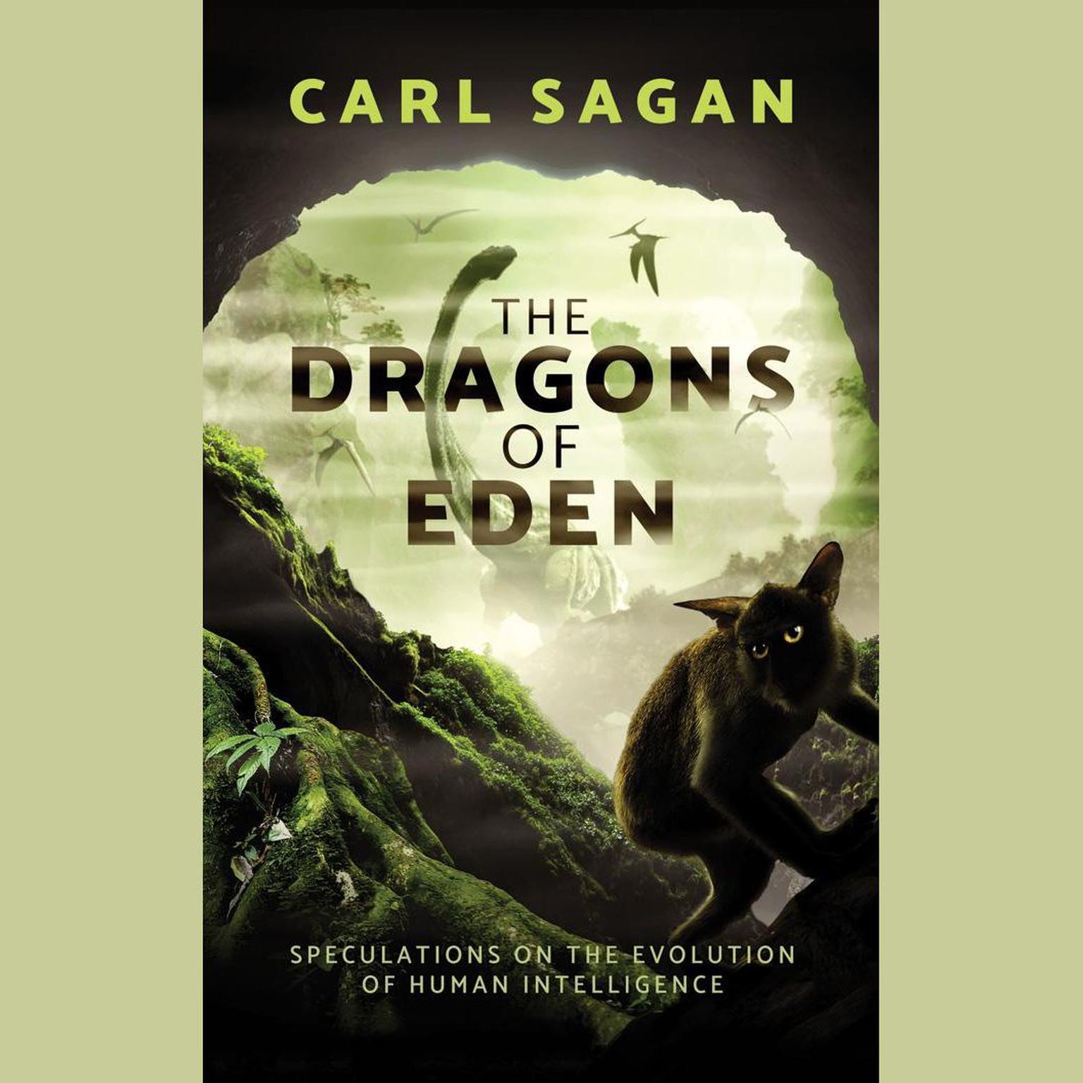The Dragons of Eden: Speculations on the Evolution of Human Intelligence Audiobook, by Carl
