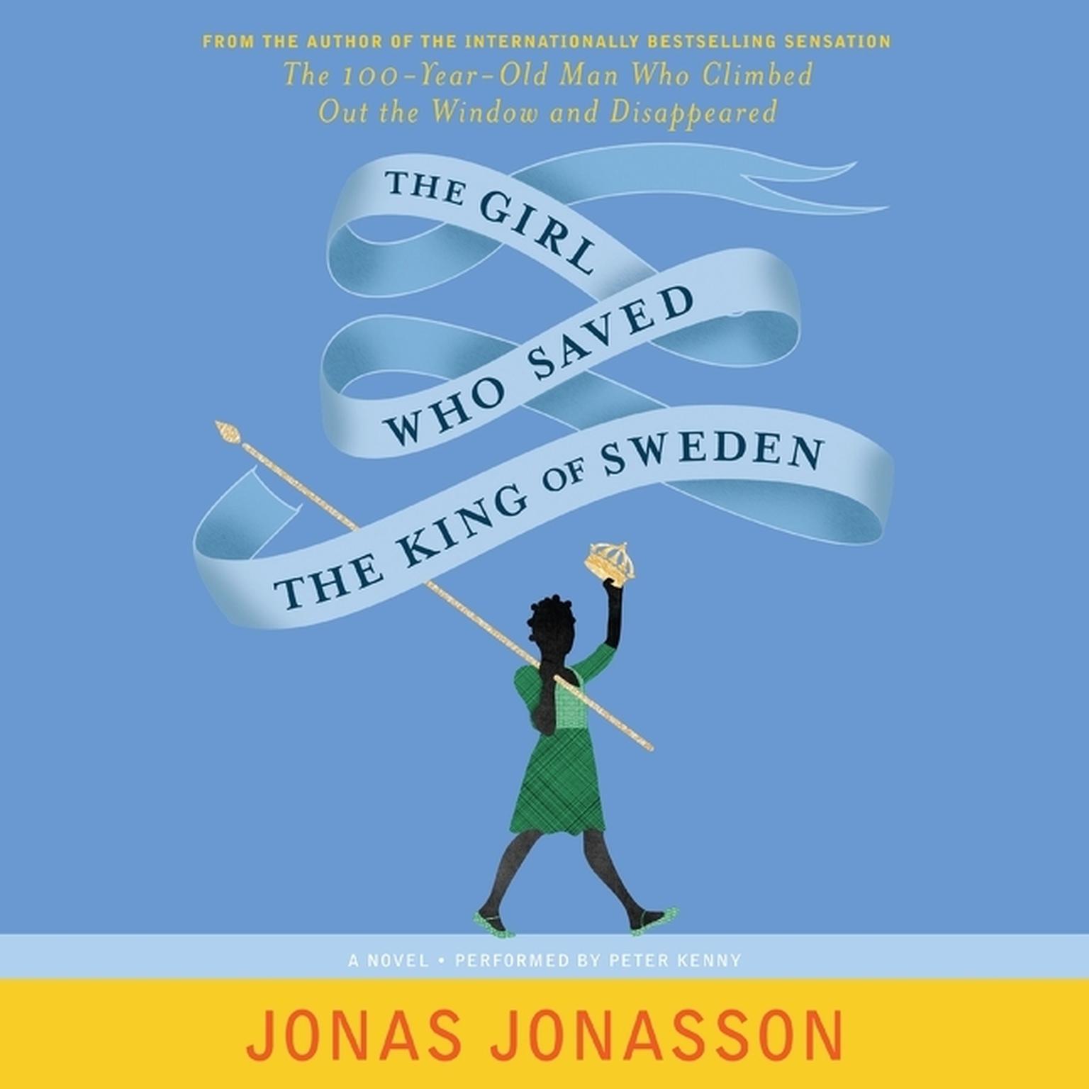 The Girl Who Saved the King of Sweden - Jonas Jonasson