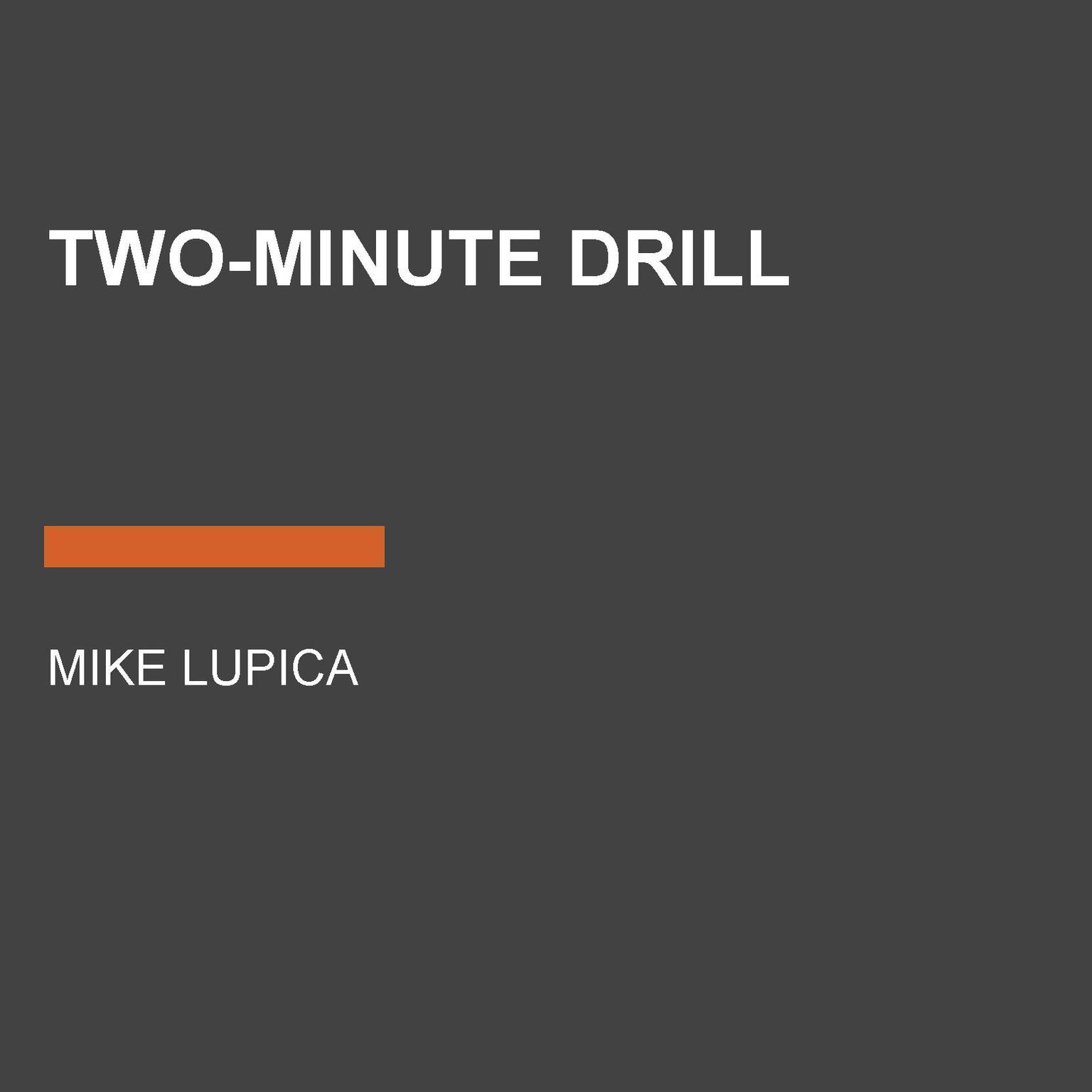 two minute drill mike lupica Authored by mike lupica below are few descriptions of the first two books: two minute drill book series in order » characters » comeback kids. two minute drill mike lupica Authored by mike lupica below are few descriptions of the first two books: two minute drill book series in order » characters » comeback kids.