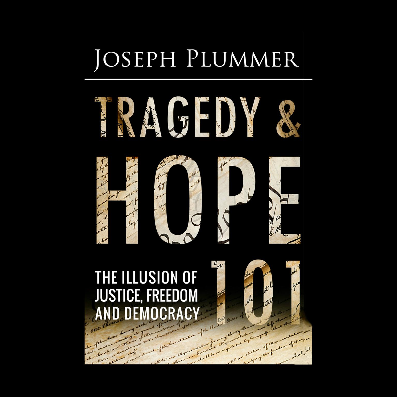 Tragedy and Hope 101 The Illusion of Justice, Freedom, and Democracy Audiobook Listen