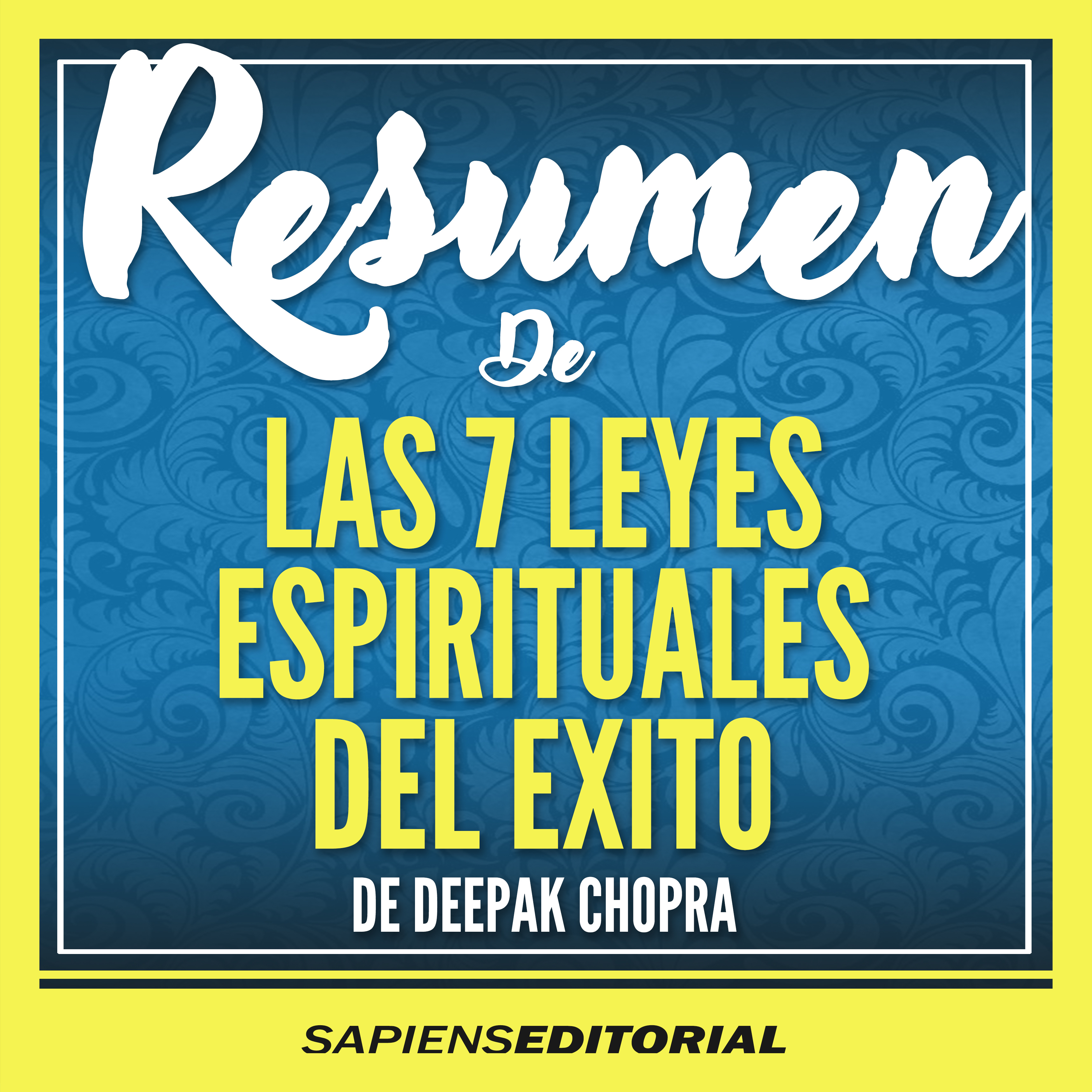 Resumen De 'Las 7 Leyes Espirituales