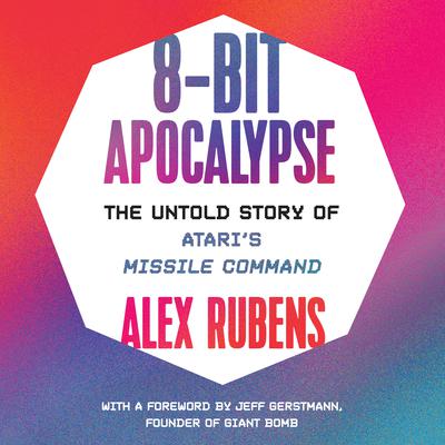 Games Audio Books Download Instantly Today Audiobookstore Com - 8 bit apocalypse the untold story of ataris missile command audiobook by alex