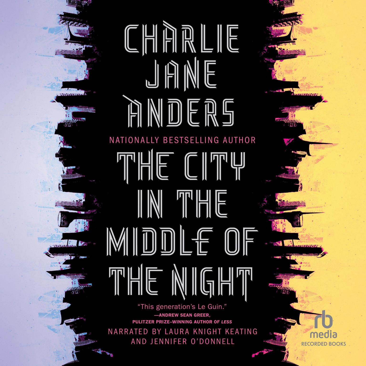 The City in the Middle of the Night - Charlie Jane Anders