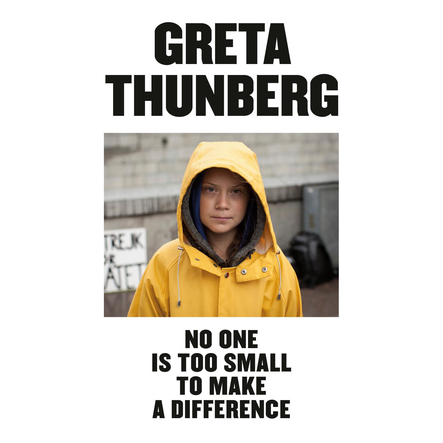 No One Is Too Small To Make A Difference Audiobook By Greta Thunberg