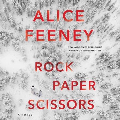 Rock Paper Scissors Audiobook By Alice Feeney