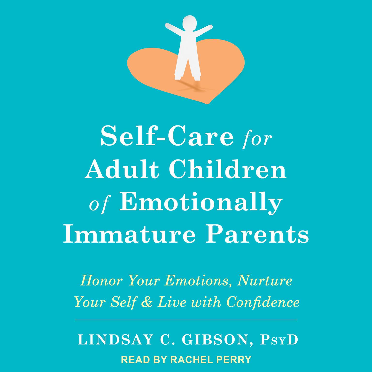 Self Care For Adult Children Of Emotionally Immature Parents