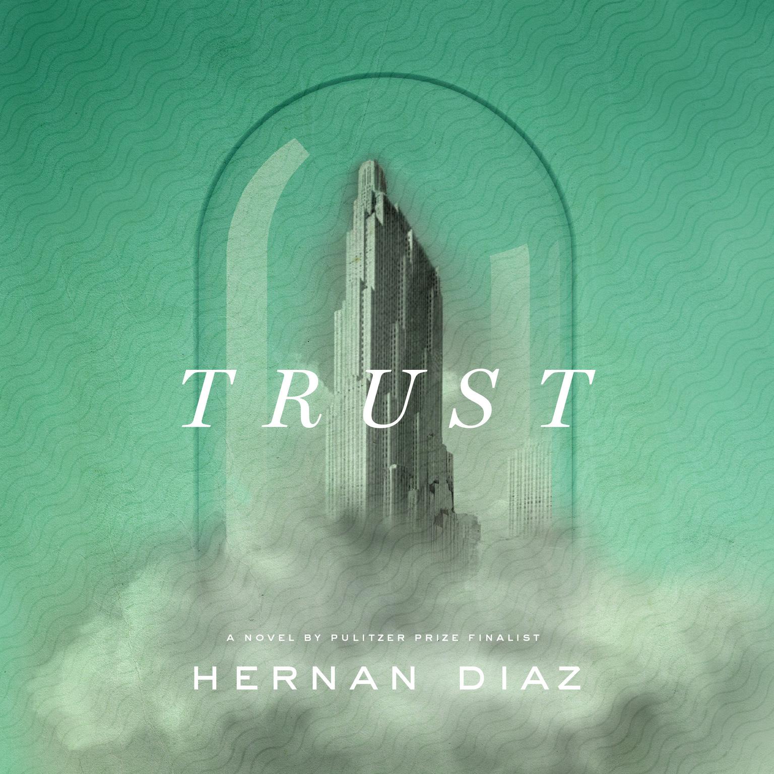 Trust Audiobook By Hernan Diaz Read By Edoardo Ballerini