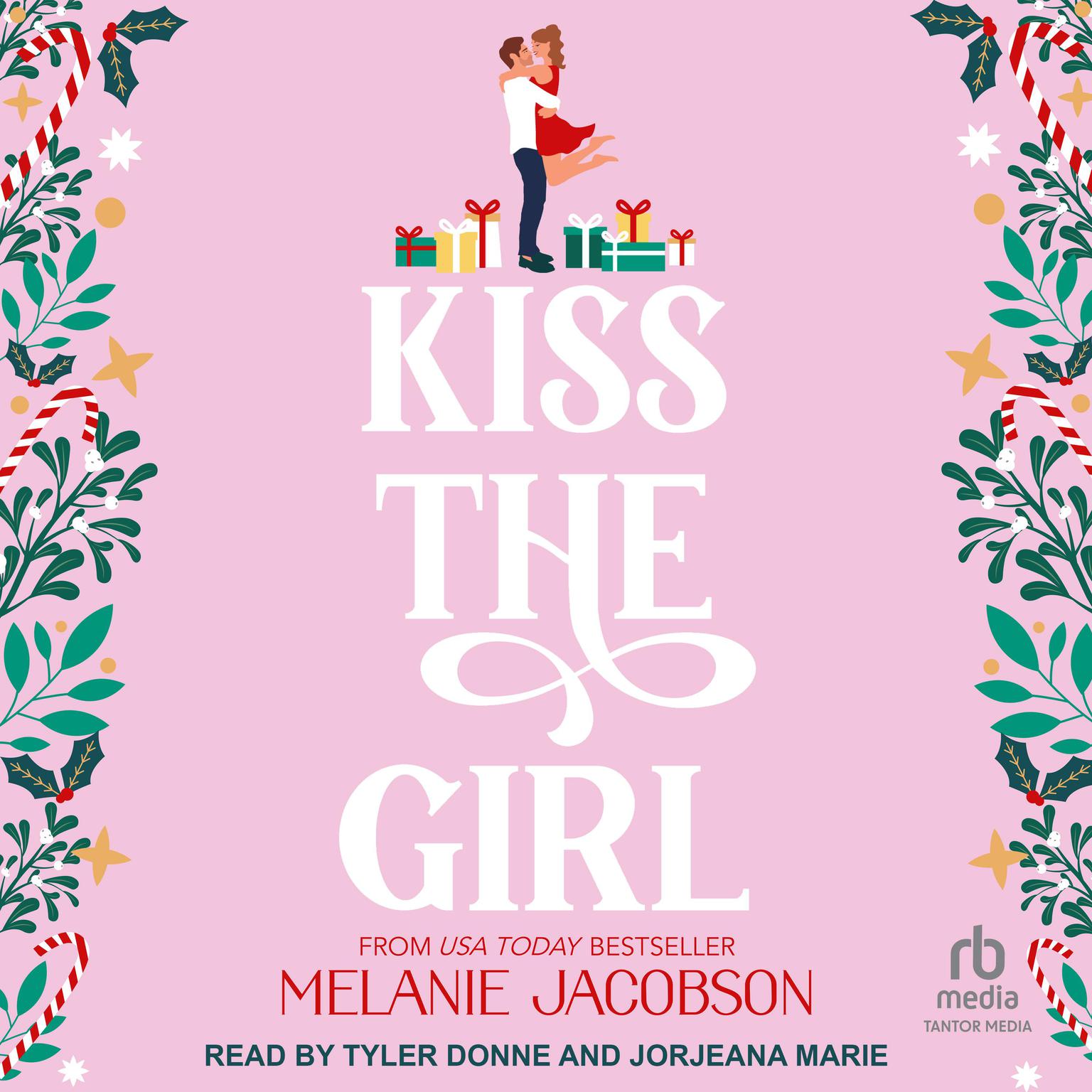 Kiss the Girl Audiobook by Melanie Jacobson