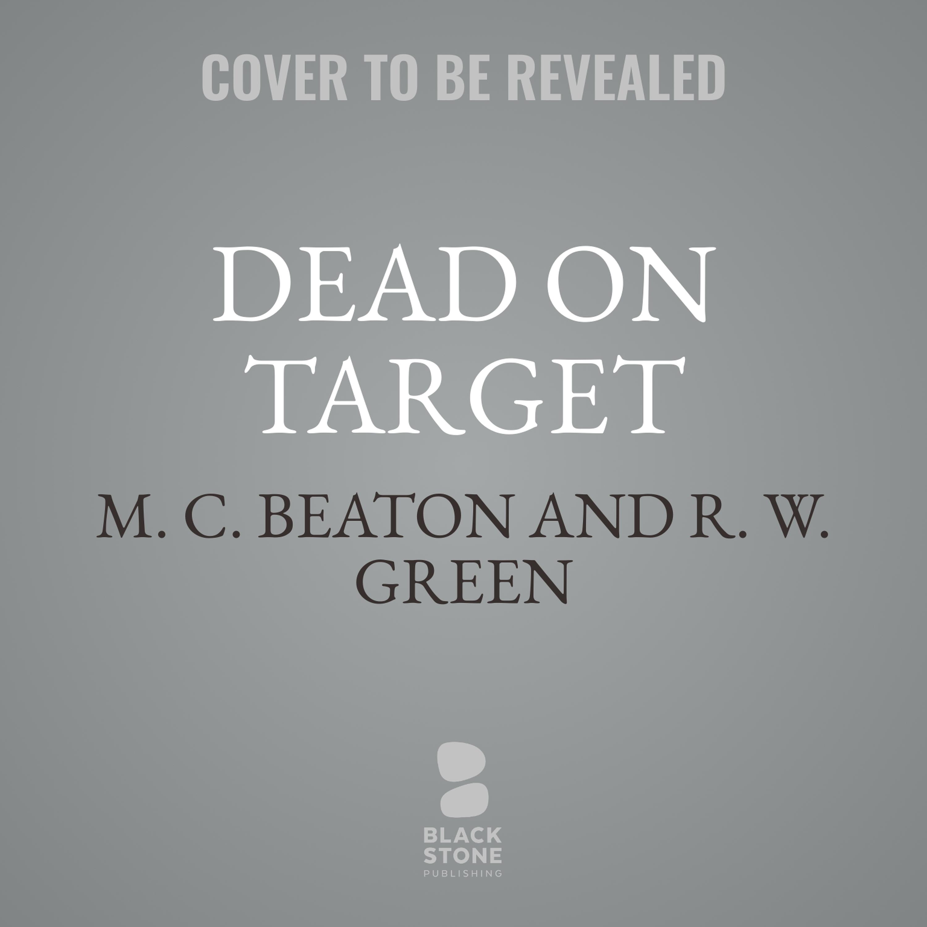 Dead on Target Audiobook by M. C. Beaton — Listen Instantly