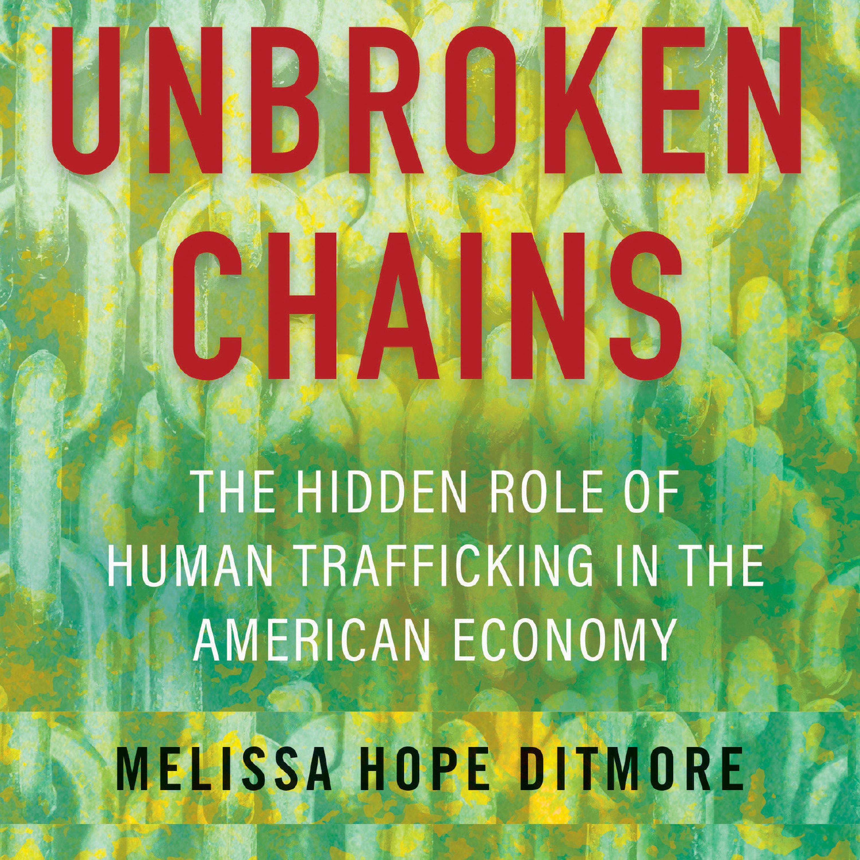 Unbroken Chains Audiobook by Melissa Ditmore —