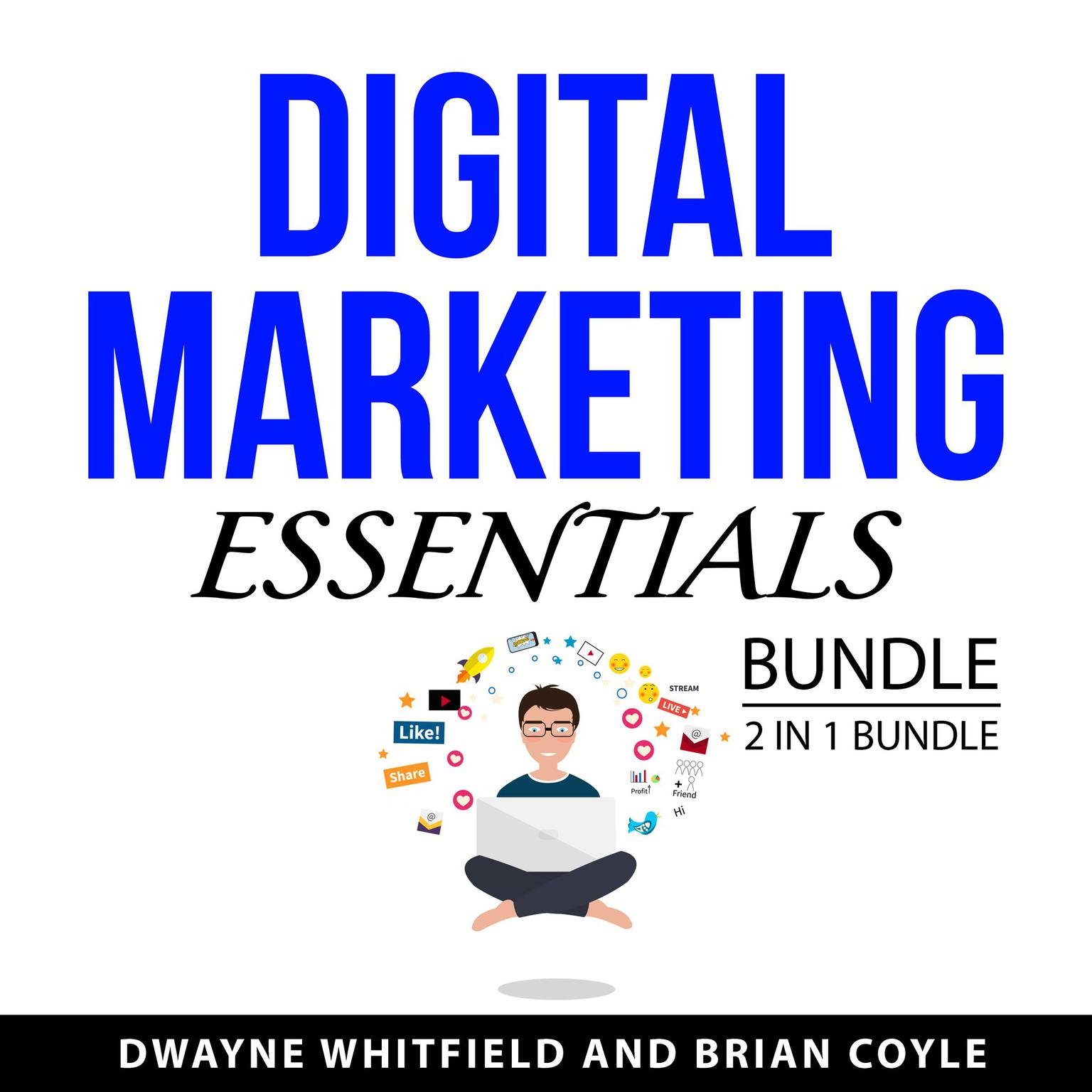Digital Marketing Essentials Bundle, 2 in 1 Bundle Audiobook Listen Instantly!