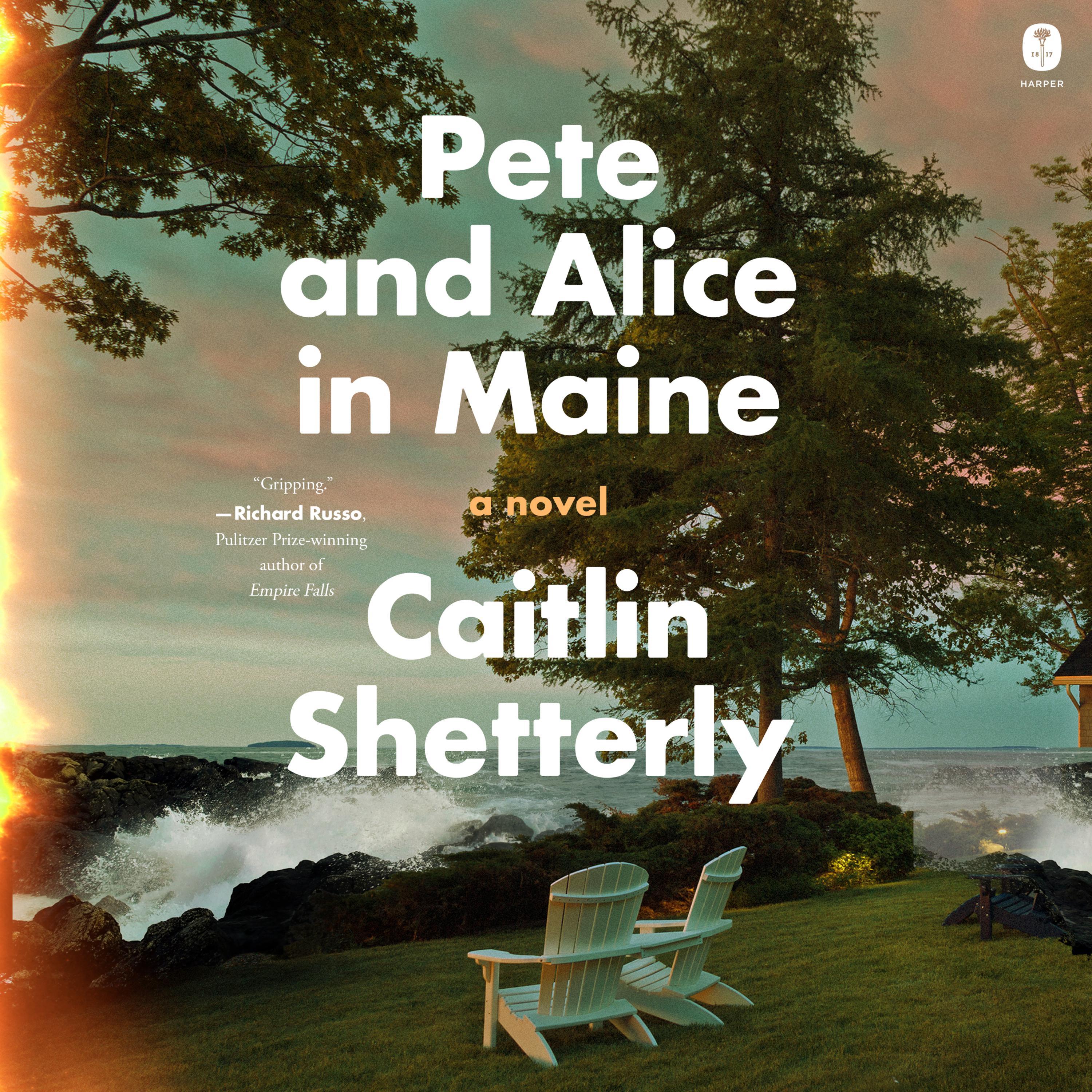 Pete and Alice in Maine Audiobook by Caitlin Shetterly