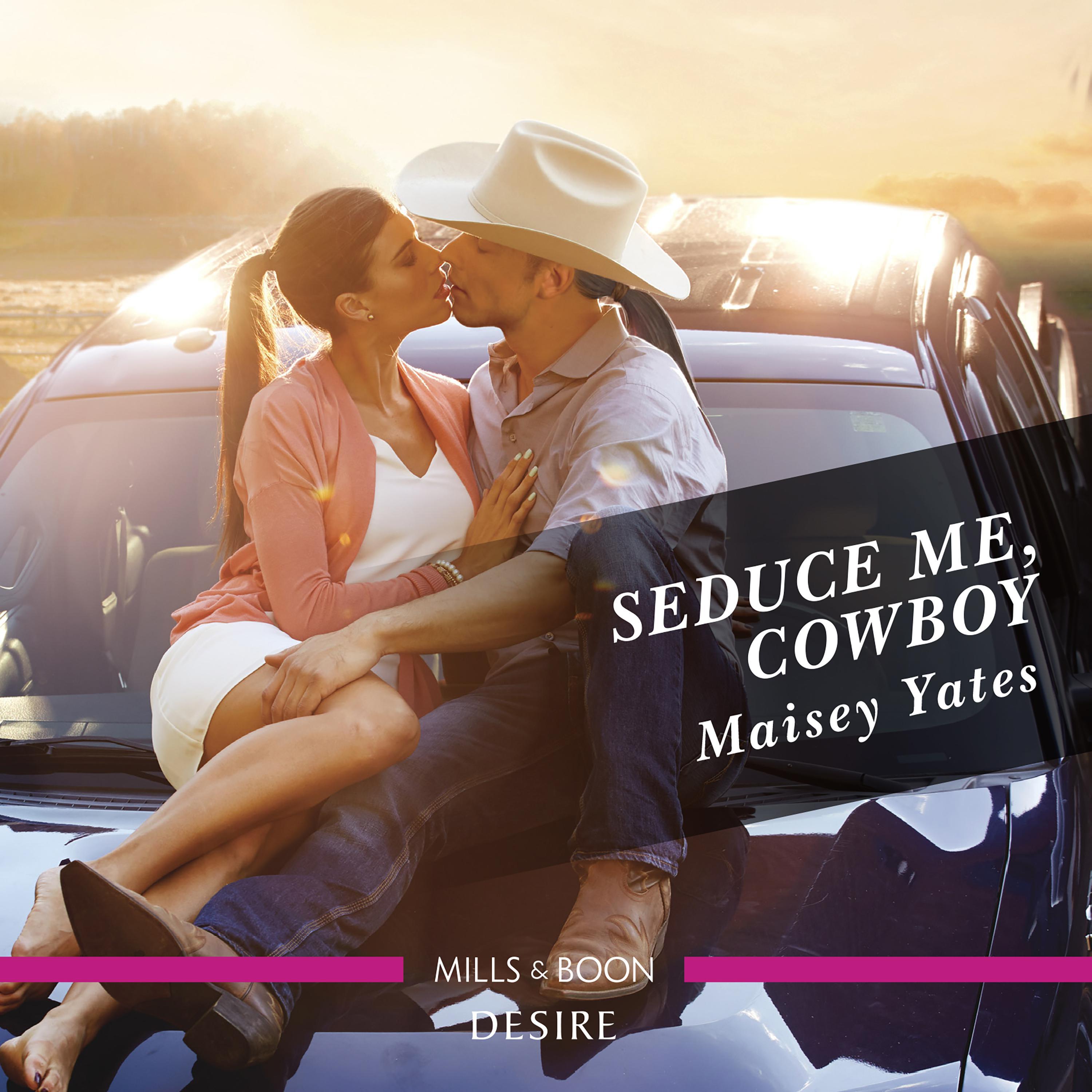Seduce Me, Cowboy Audiobook by Maisey Yates — Listen Now