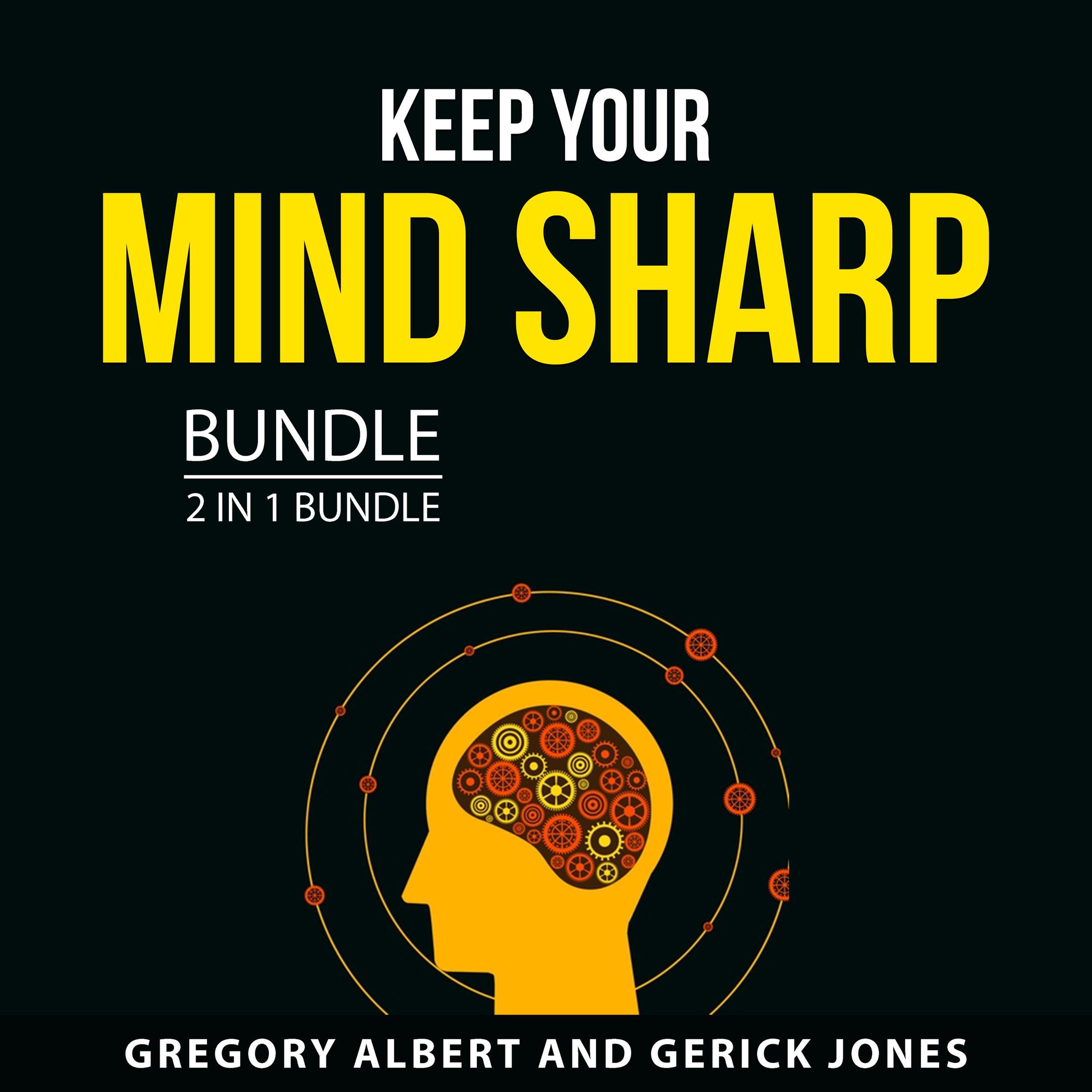 Keep Your Mind Sharp Bundle, 2 in 1 Bundle Audiobook by Gregory Albert