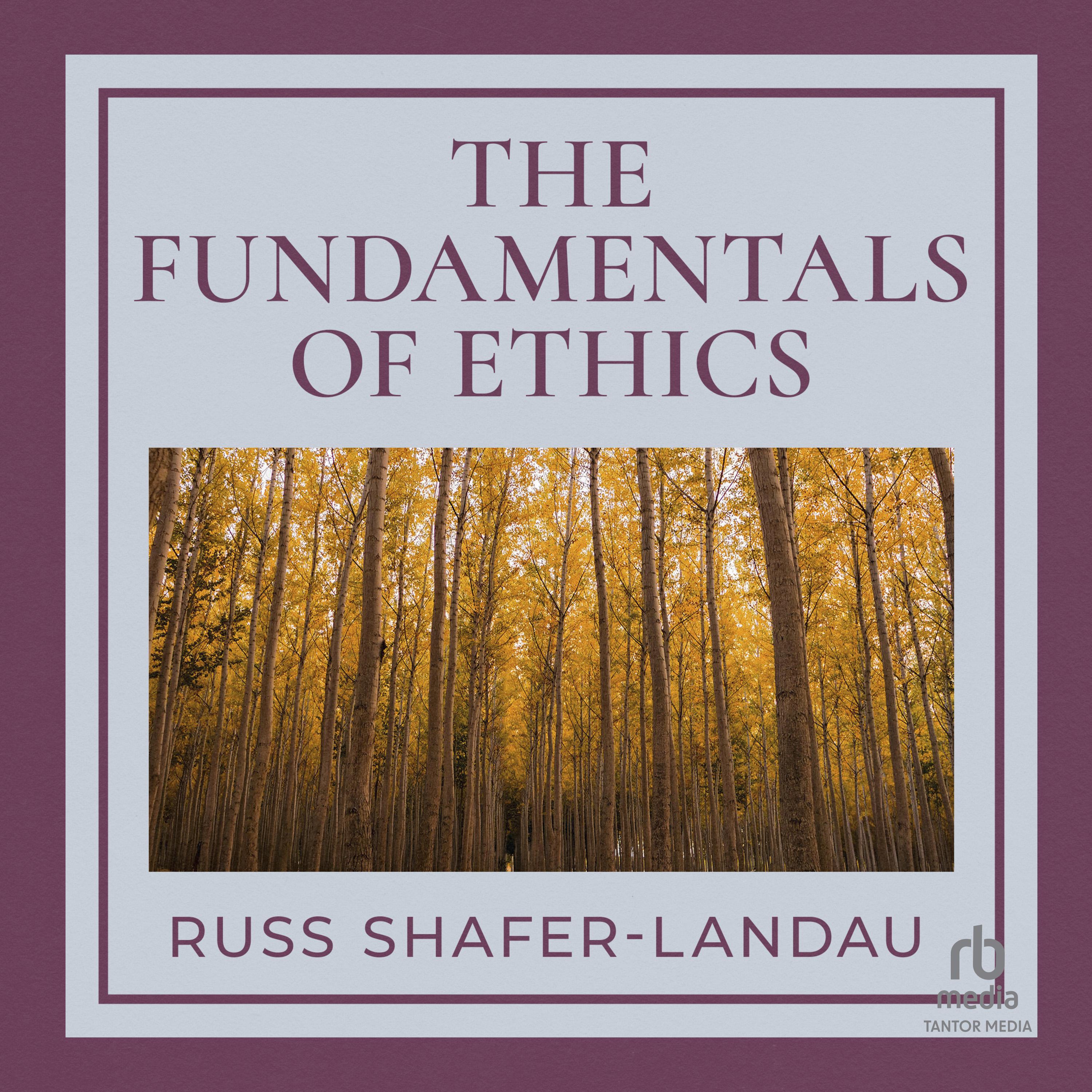The fundamentals of ethics audiobook by russ shafer landau