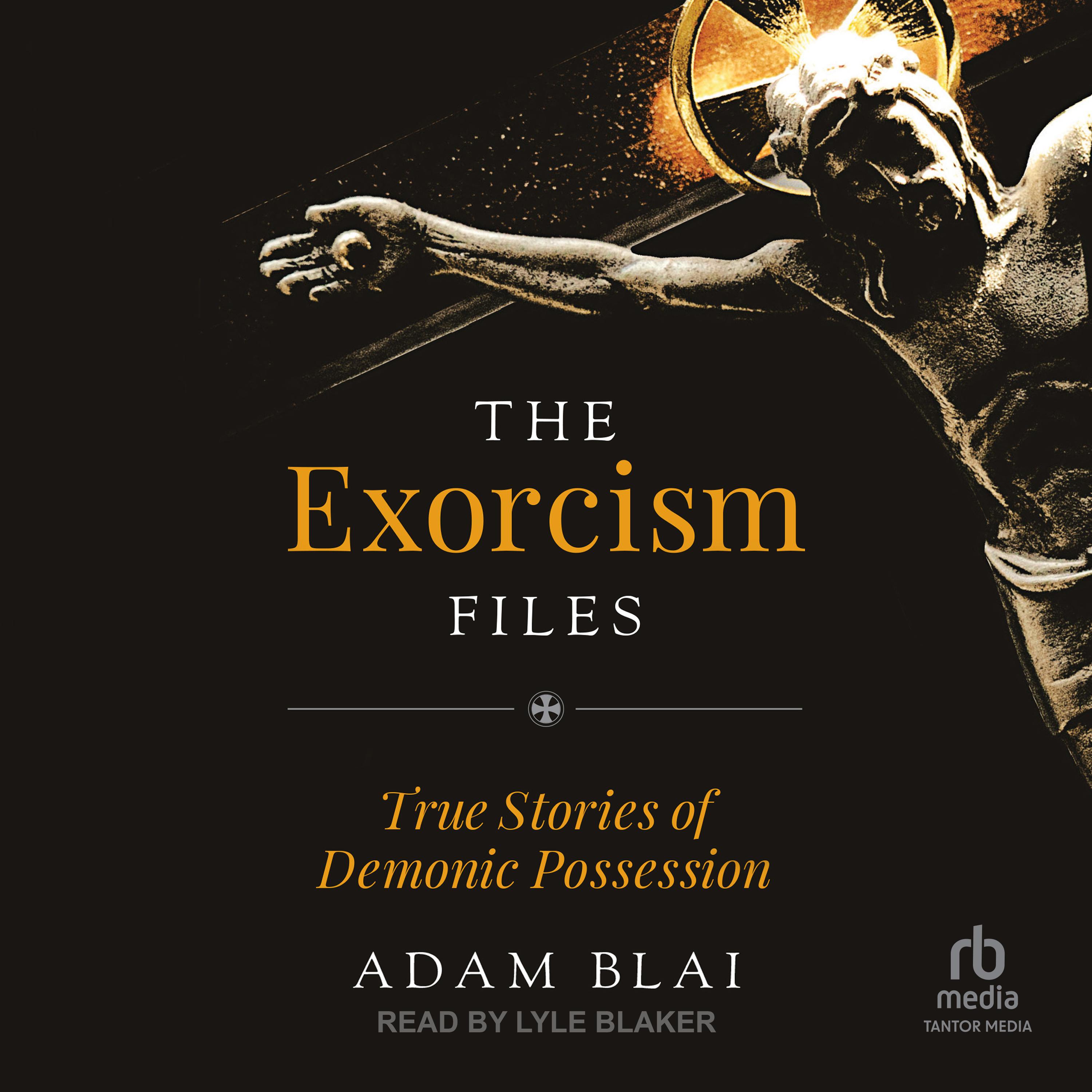 The Exorcism Files Audiobook by Adam Blai — Audiobooks & Podcasts