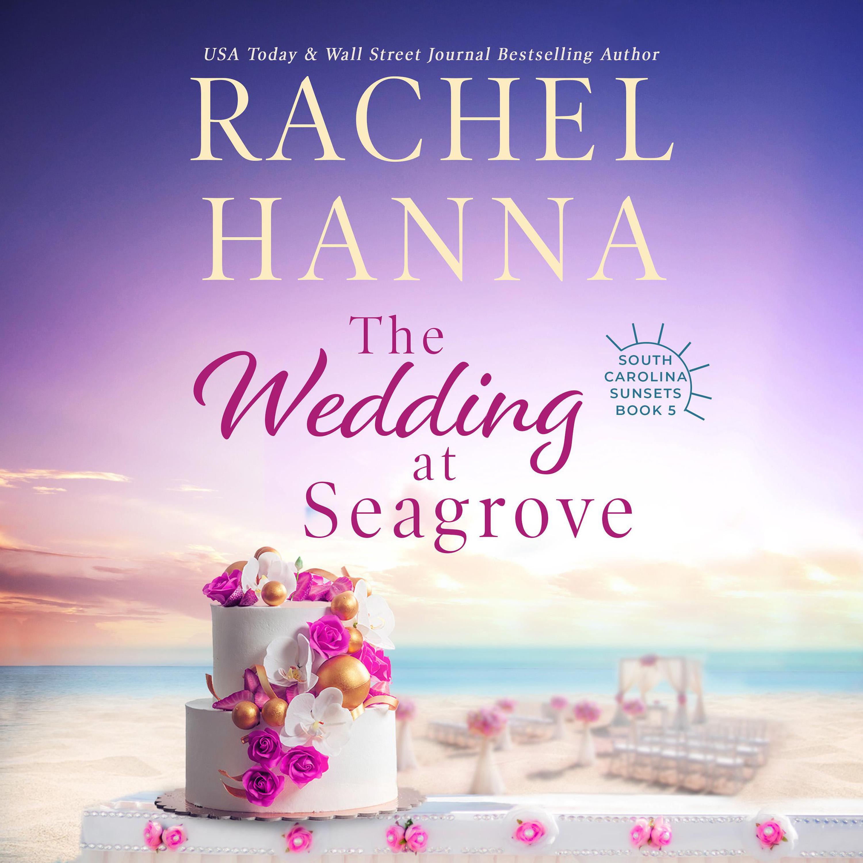 The Wedding At Seagrove Audiobook by Rachel Hanna — Listen for 9.95