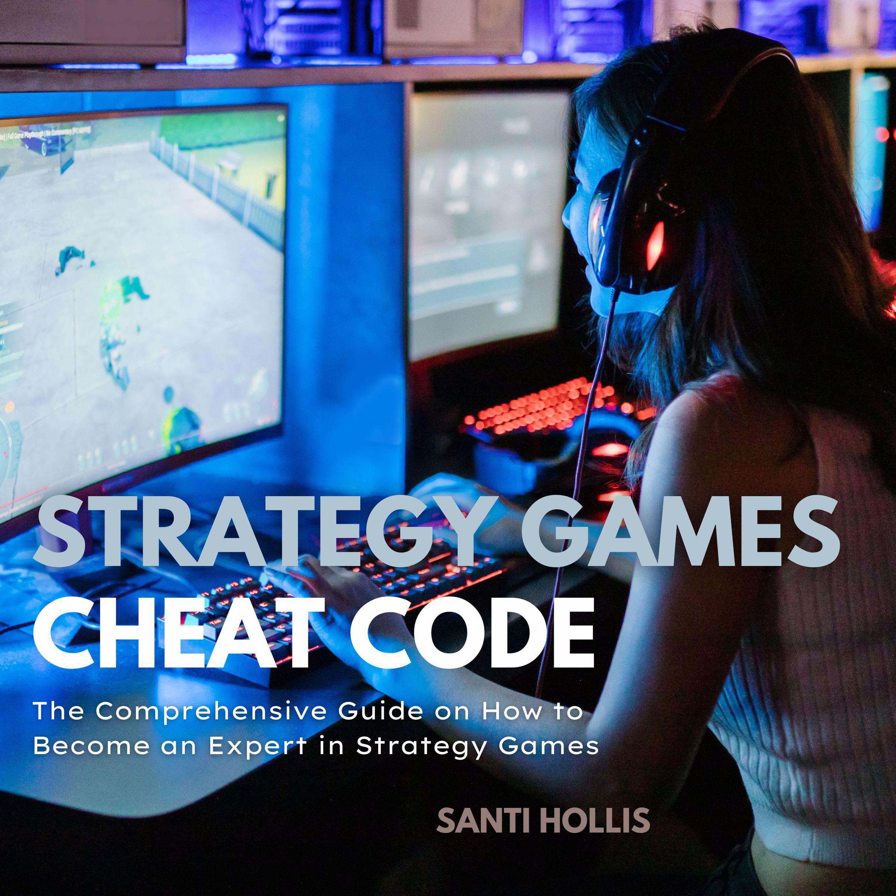 Strategy Games Cheat Code Audiobook by Santi Hollis — Listen for 9.95