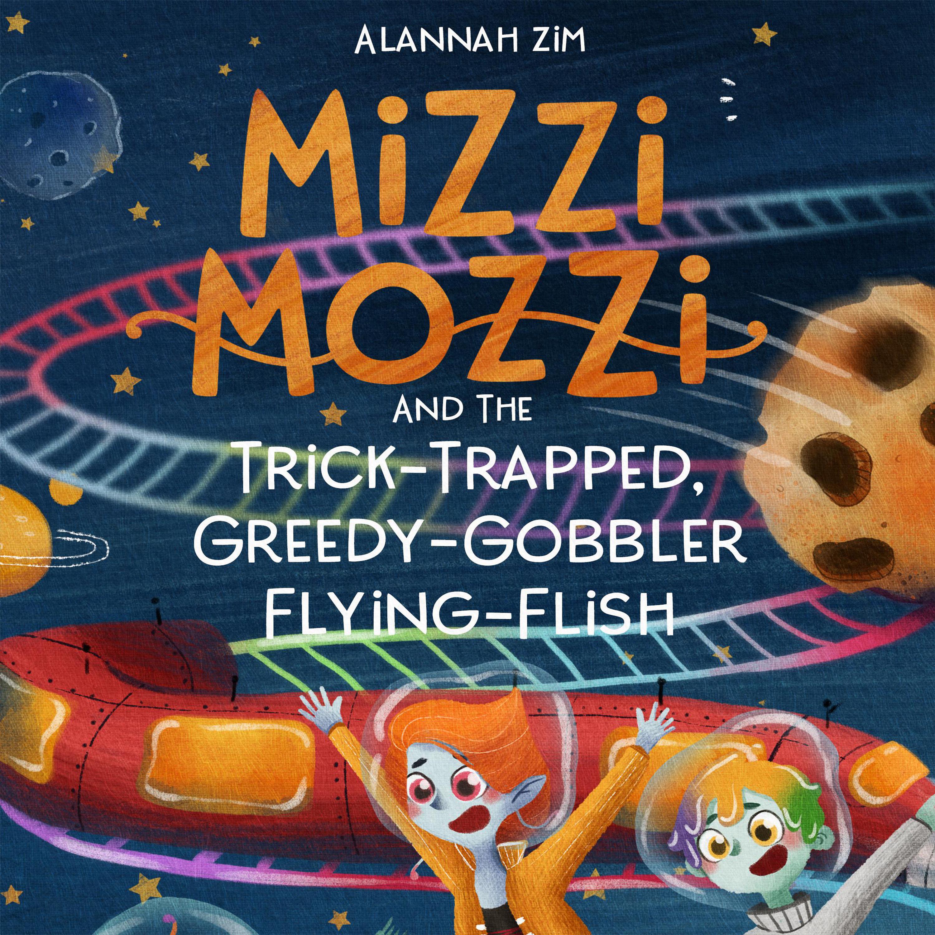 Mizzi Mozzi And The TrickTrapped, GreedyGobbler FlyingFlish