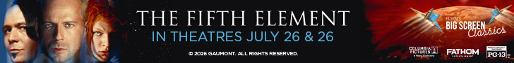 Fathom's BIG SCREEN Classics. The Fifth Element. In Theatres July 26 & 27. Rated PG-13. Columbia Pictures. Fathom Entertainment. 