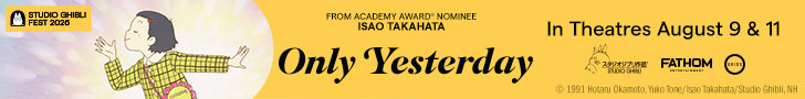 Studio Ghibli Fest 2026. From Academy Award Nominee Isao Takahata. Only Yesterday - 35th Anniversary. In Theatres August 9 & 11. Studio Ghibli. Fathom Entertainment. GKIDS.