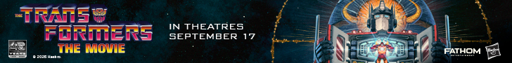 THE TRANSFORMERS THE MOVIE - IN THEATRES SEPTEMBER 17 - FATHOM ENTERTAINMENT