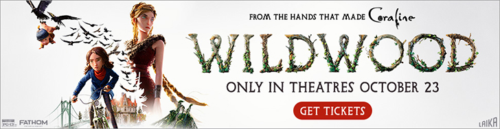 Promotional banner for the animated film Wildwood showing a girl on a bicycle, a tall woman, and birds flying around them, with the text “FROM THE HANDS THAT MADE Coraline,” “WILDWOOD,” “ONLY IN THEATRES OCTOBER 23,” and a “GET TICKETS” button.