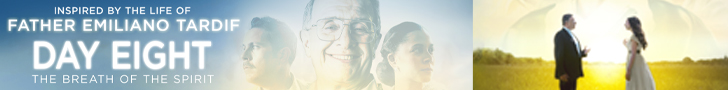 INSPIRED BY THE LIFE OF FATHER EMILIANO TARDIF DAY EIGHT: THE BREATH OF THE SPIRIT