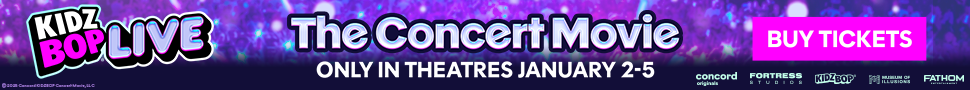 KIDZ BOP LIVE - The Concert Movie. Only in theatres January 2-5. concord originals. FORTRESS STUDIOS. KIDZBOP. MUSEUM OF ILLUSIONS. FATHOM ENTERTAINMENT.