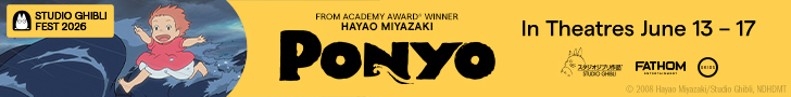 Studio Ghibli Fest 2026. From Academy Award Winner Hayao Miyazaki. Ponyo. In Theatres June 13 - 17. Studio Ghibli. Fathom Entertainment. GKIDS.
