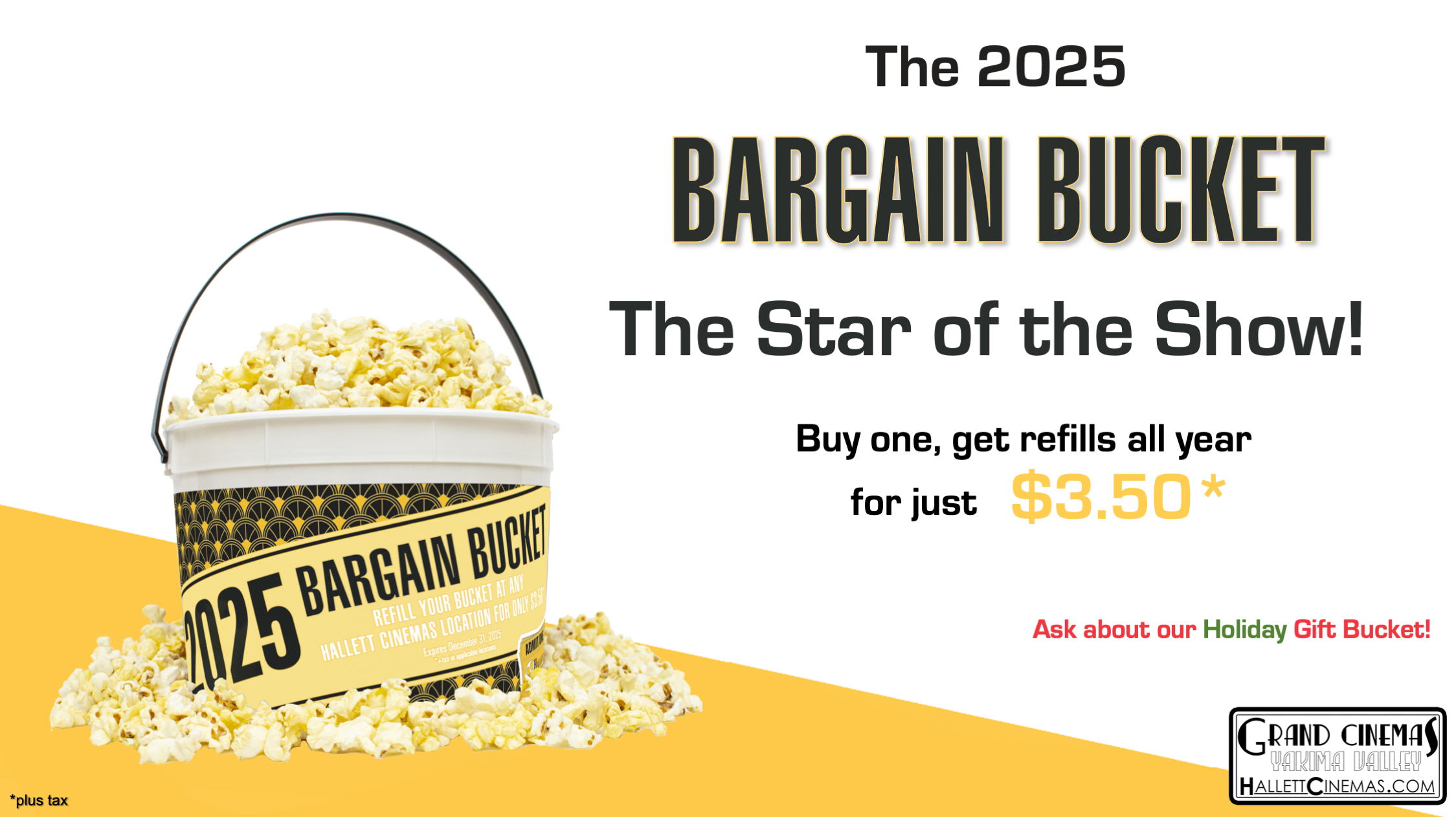When you buy a 2025 Bargain Bucket, get refills for $3.50 (plus tax) all year long through 12/31/25!