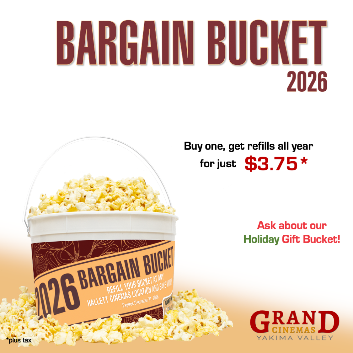 When you buy a 2026 Bargain Bucket, get refills for $3.75 (plus tax) all year long through 12/31/26!