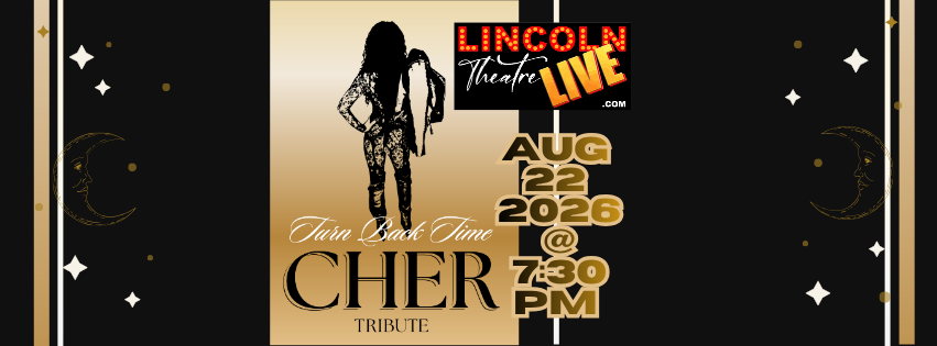 Turn Back Time a Cher tribute poster for the Lincoln Theatre Aug 22 2026 performance