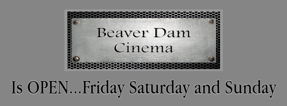 Beaver Dam Cinema Movie times in Beaver Dam, Wisconsin