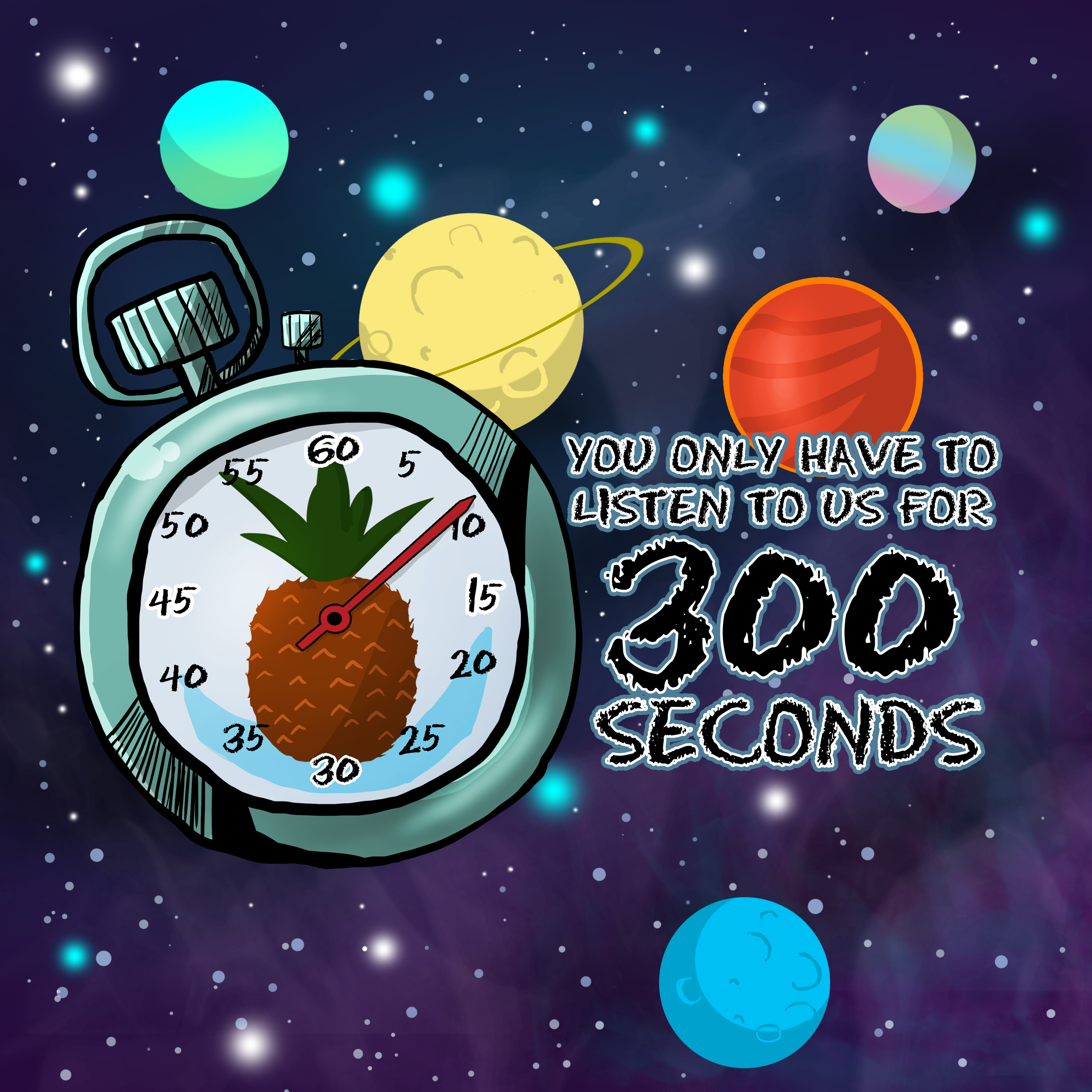 You Only Have to Listen to Us for 300 Seconds cover