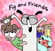 Fig and Friends