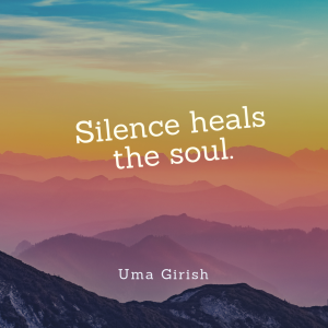 Silence heals the soul