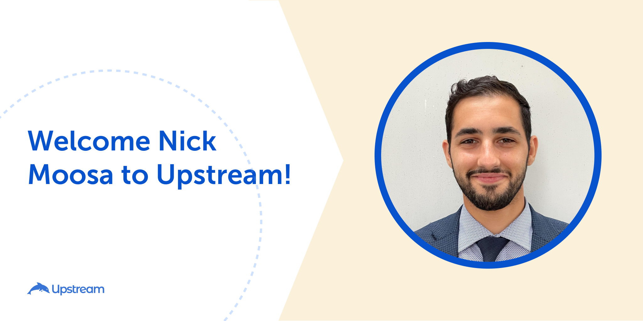 Welcome Nick Moosa to Upstream!