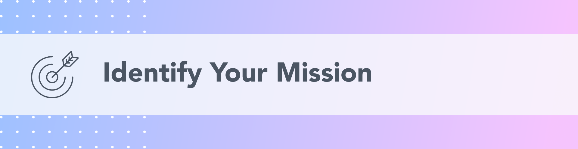 Identify Your Mission, dark grey text against gradient background, element of target and arrow