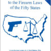 2015 Updated “Guide to the Firearm Laws of the Fifty States” Book Now Available gun laws usa book