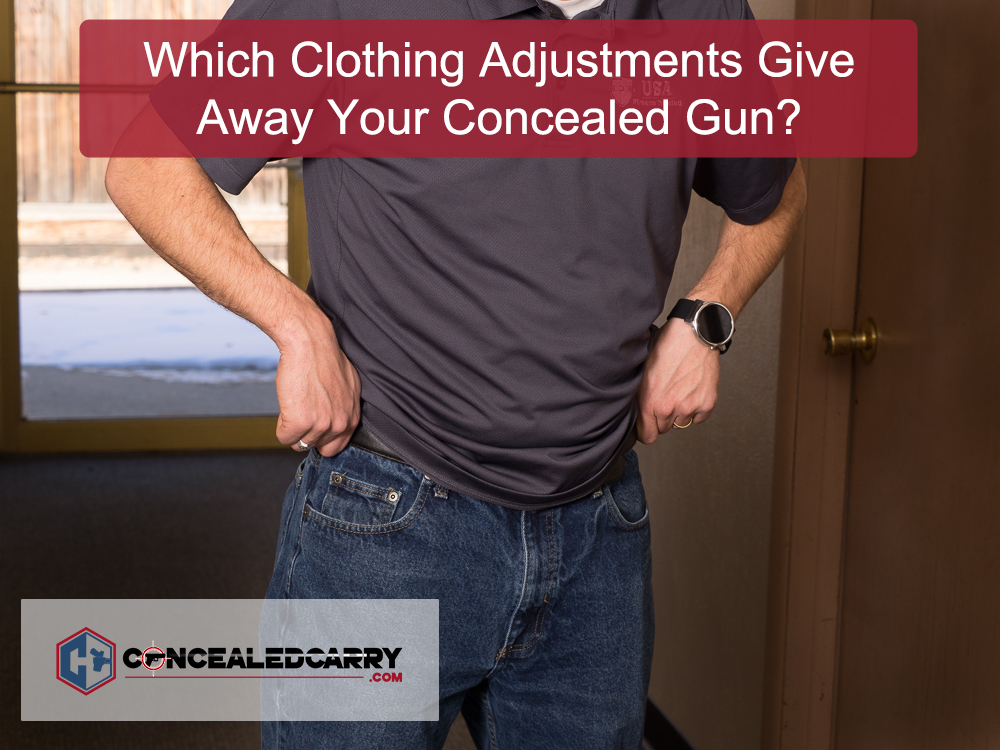 Your Clothing Adjustments Are Giving Away Your Concealed Carry Gun