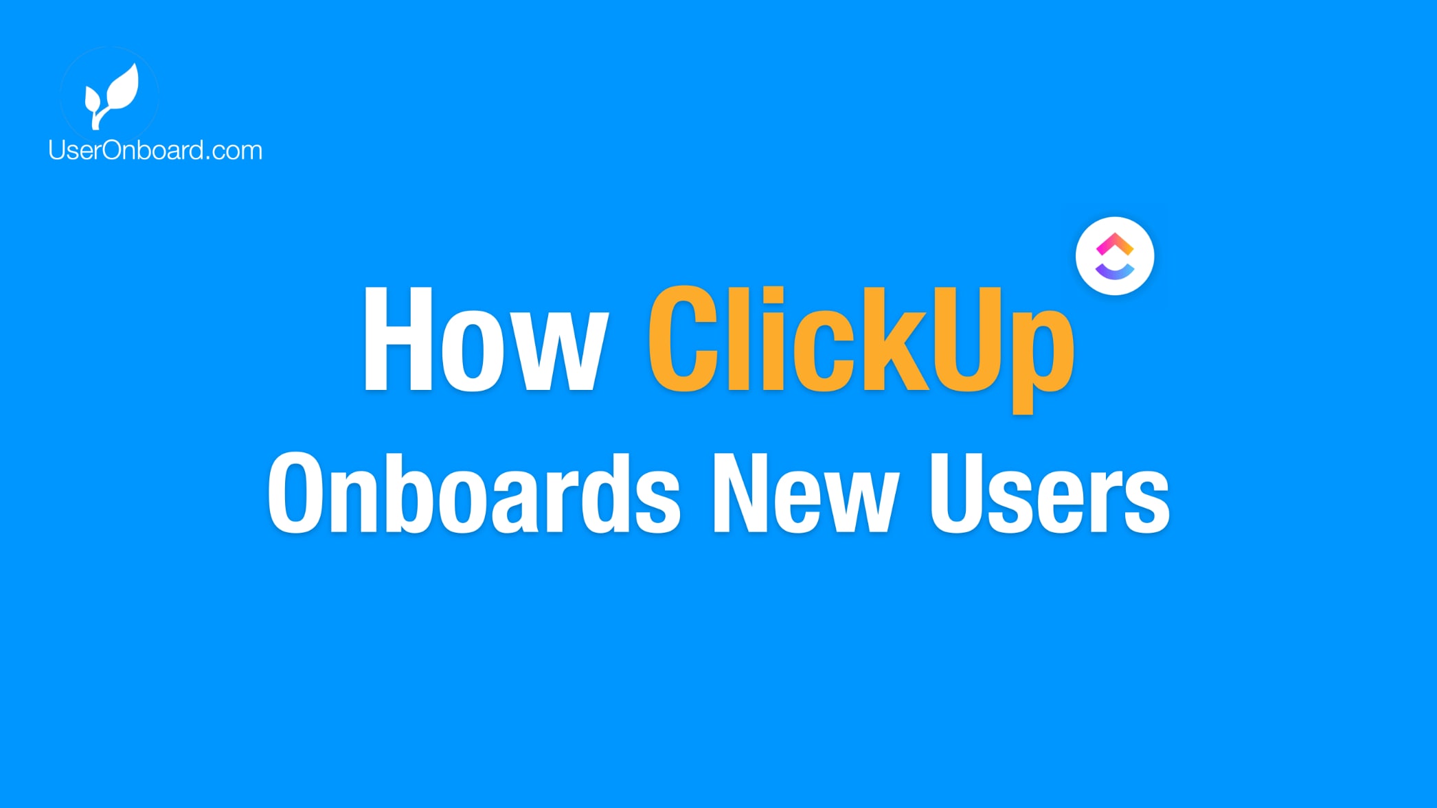 How ClickUp Onboards New Users