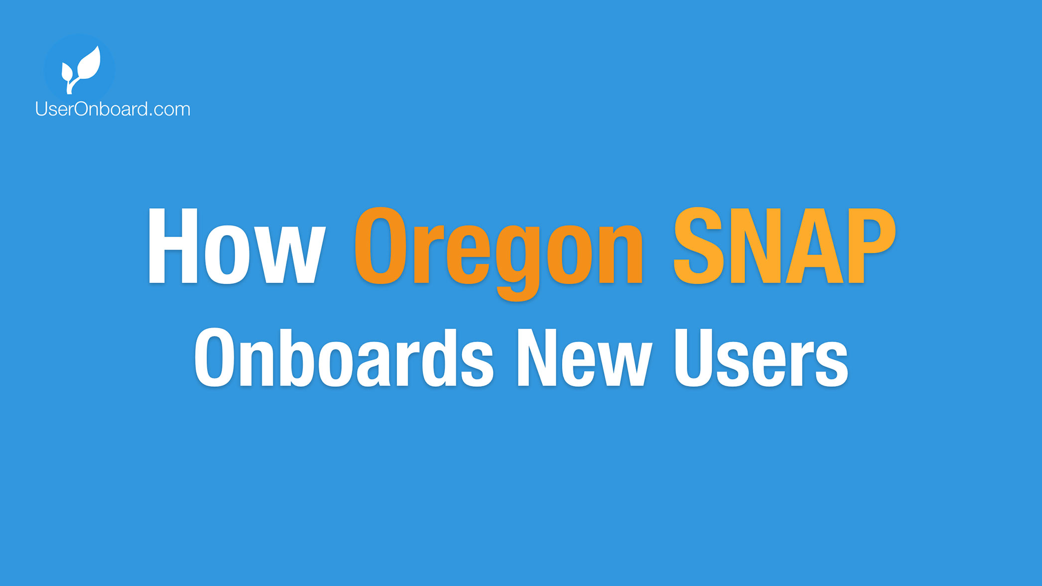 How Oregon SNAP Onboards New Users User Onboarding