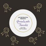 A graphic that reads: "UW Recreation presents graduate thanks from Rec staff members" with gold ribbons around it.