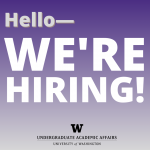 Square graphic with a purple background that reads: Hello, we're hiring! Black W logo for Undergraduate Academic Affairs is at the bottom.