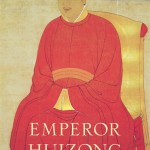 "Emperor Huizong," a new biography of the Chinese emperor by the UW's Patricia Ebrey.