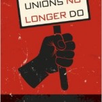 Book cover of "What Unions No Longer Do"