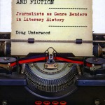 Cover of The Undeclared War Between Journalism and Fiction by Doug Underwood, UW professor of communication