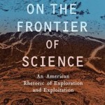 "On the Frontier of Science" by Leah Ceccarelli, UW professor of communication.
